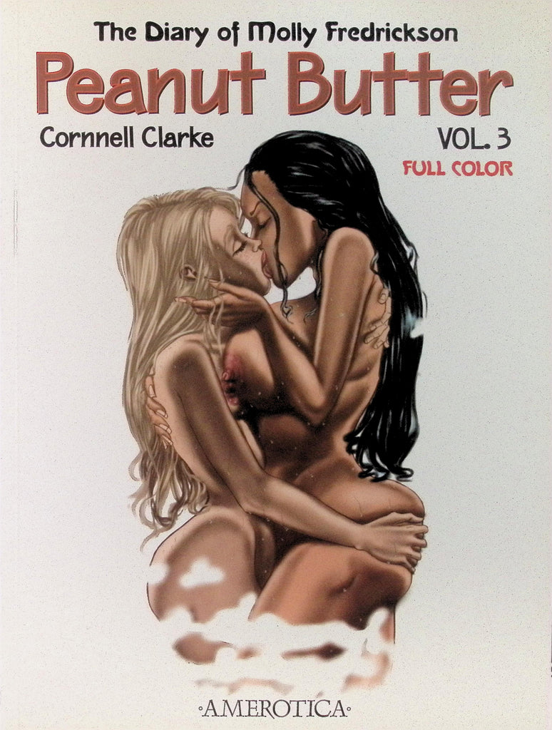 The Diary of Molly Fredrickson Peanut Butter Vol 3 Full Color Cornnell Clarke 2003 Amerotica Softcover Trade Paperback Illustrated Erotic Comic 071526AMP