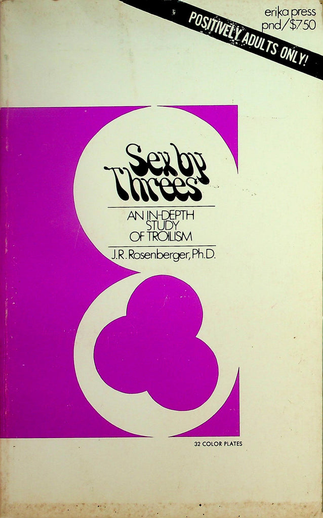 Sex By Threes Book   An In-Depth Study Of Trolism   by J.R. Rosenberger, Ph.D.  1970    093026lmp-GSC