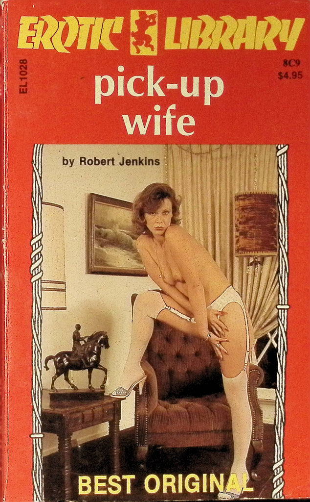 Pick-Up Wife by Robert Jenkins EL1028 Best Original 1976 Erotic Library Best Original Greenleaf Classics Adult Paperback Novel 072325AMP