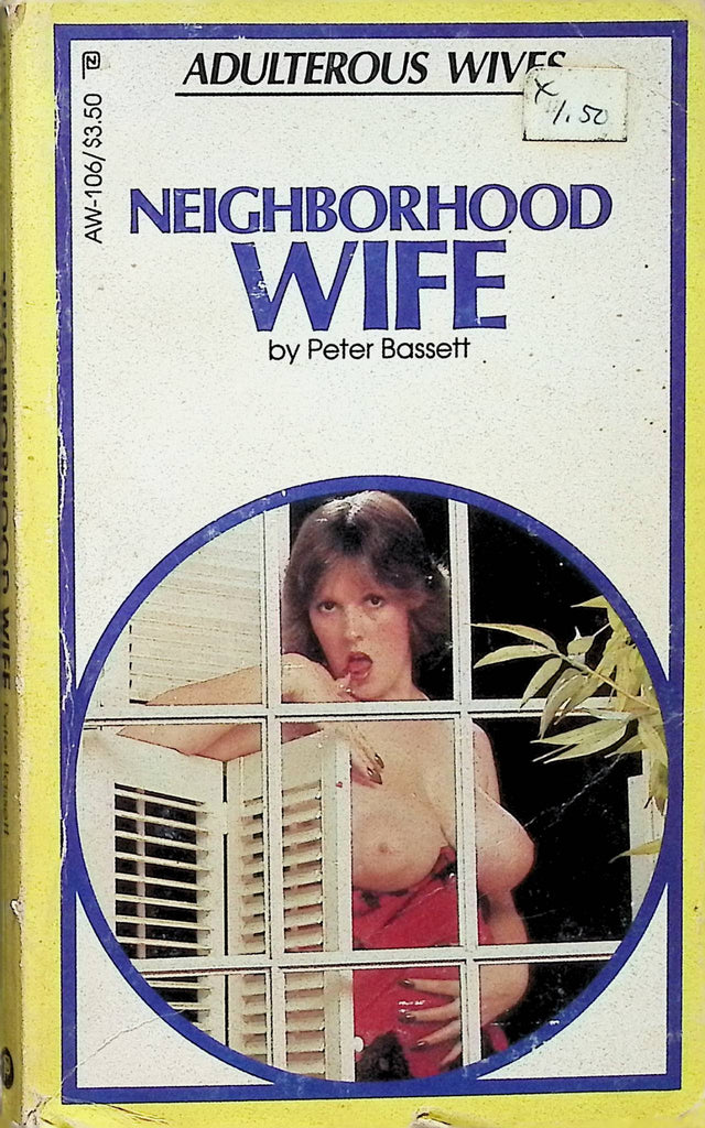 Neighborhood Wife by Peter Bassett AW-106 Adulterous Wives 1982 American Art Enterprises Adult Erotic Novel-051424AMP