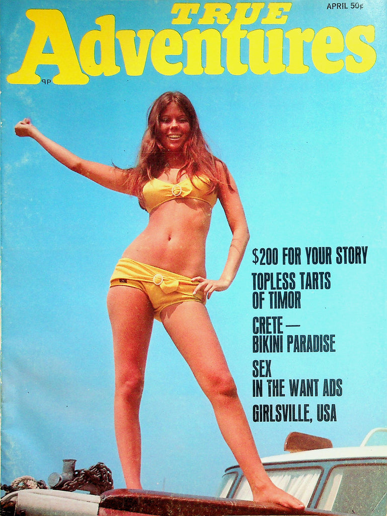 True Adventures Magazine  Topless Tarts Of Timor / Girlsville, USA  April 1970     042726lmp