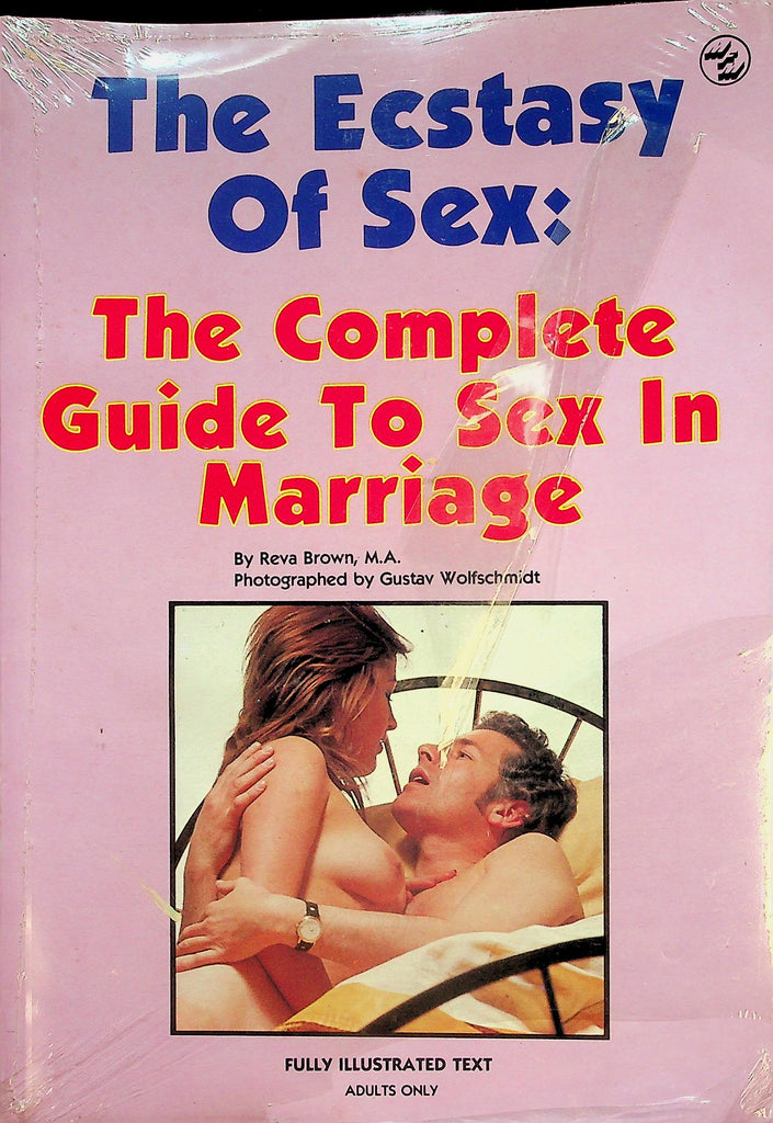 The Ecstasy Of Sex: The Complete Guide To Sex In Marriage Book by Reva Brown, M.A.  1980's  062526lmp-GSC