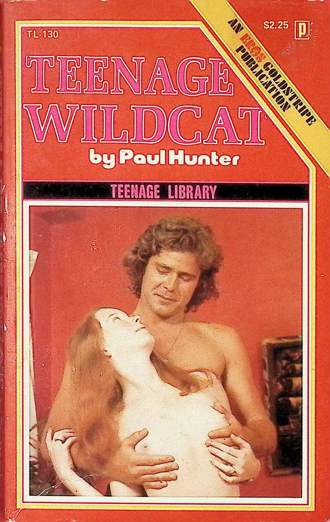 18+ Teenage Wildcat by Paul Hunter Eros Goldstripe Publication TL-130 1975 Adult Erotic Paperback Novel-061324AMP