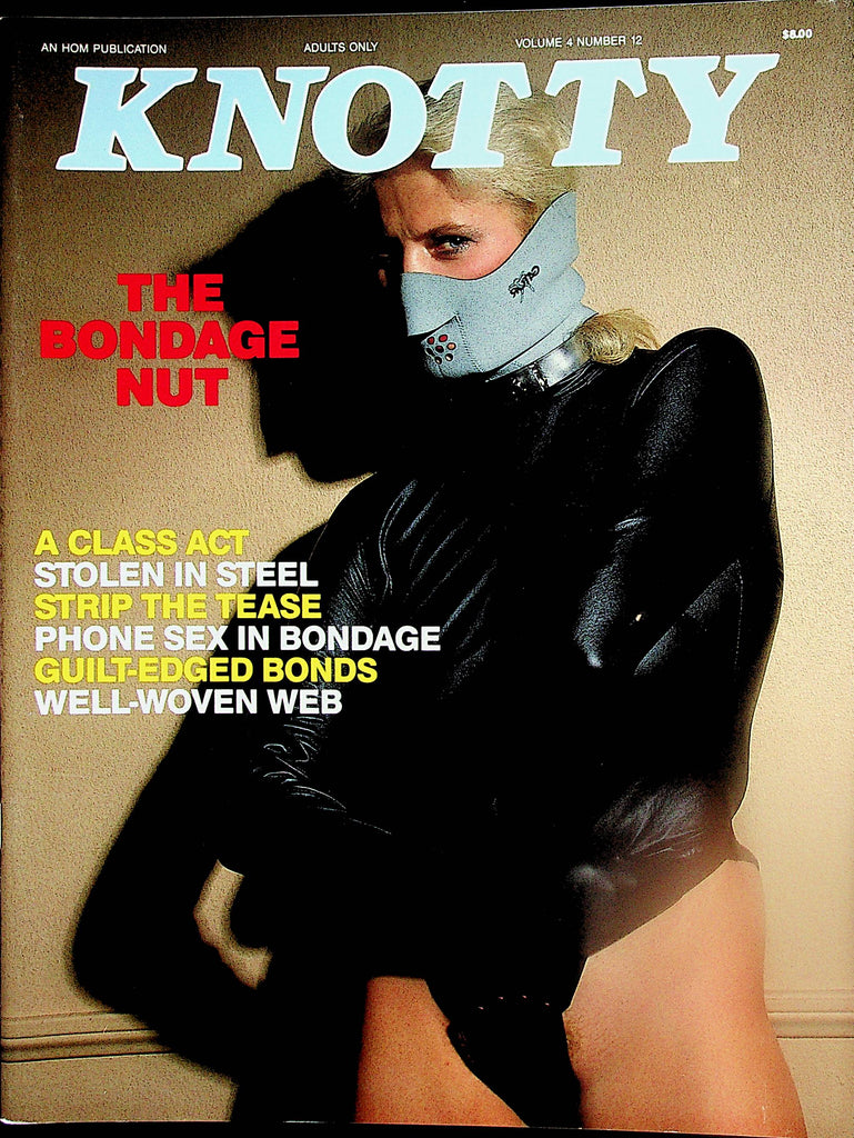 Knotty Bondage Magazine  The Bondage Nut / Strip The Tease  vol.4 #12  1987 by HOM     122324lm-p