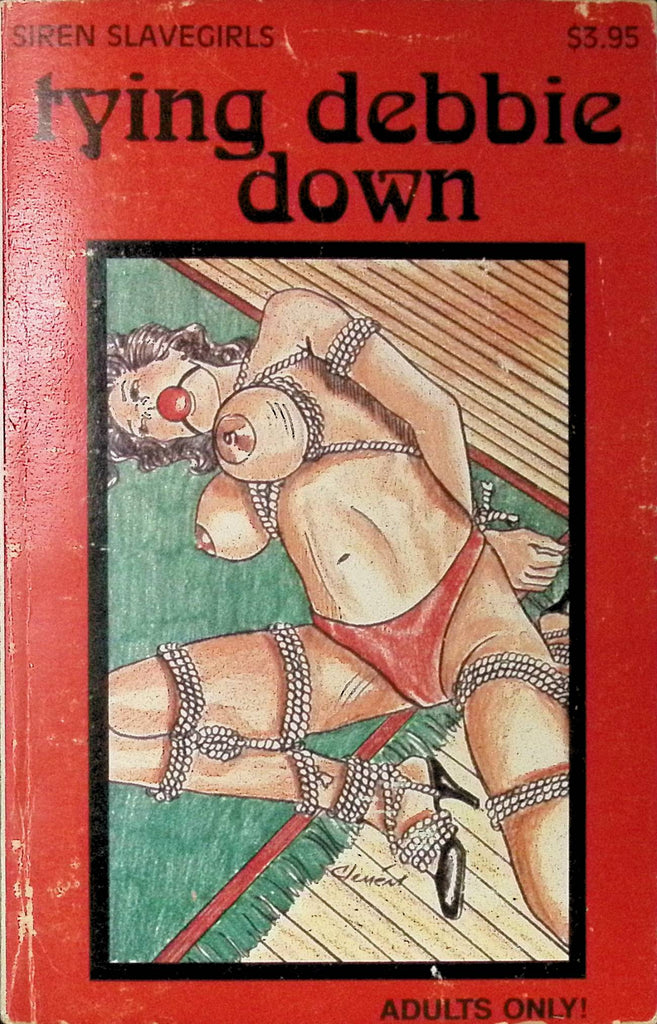 Tying Debbie Down by Siren Slavegirls 1986 Star Adult Novel-042424AMP