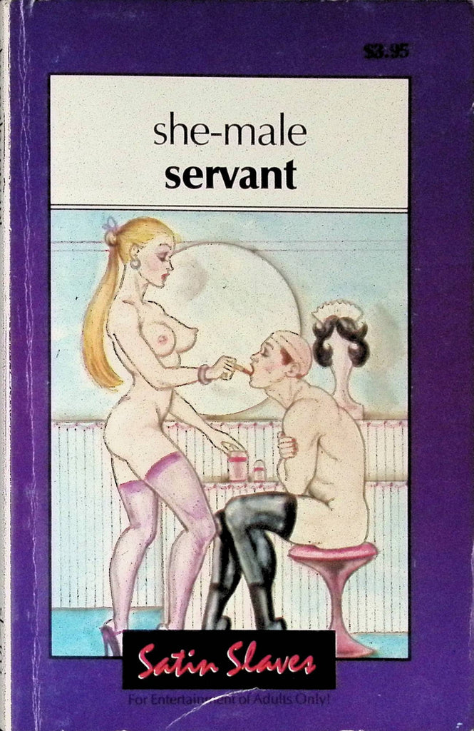 She-Male Servant by Satin Slaves SL-103 1990 Star Distributors Adult Novel-042424AMP