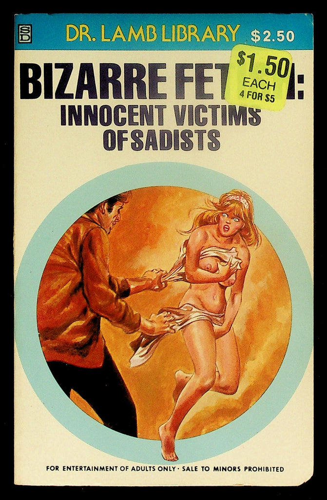Bizarre Fetish: Innocent Victims of Sadists by Anonymous Star Distributors LL-125 Adult Paperback Book 080326HRP-33