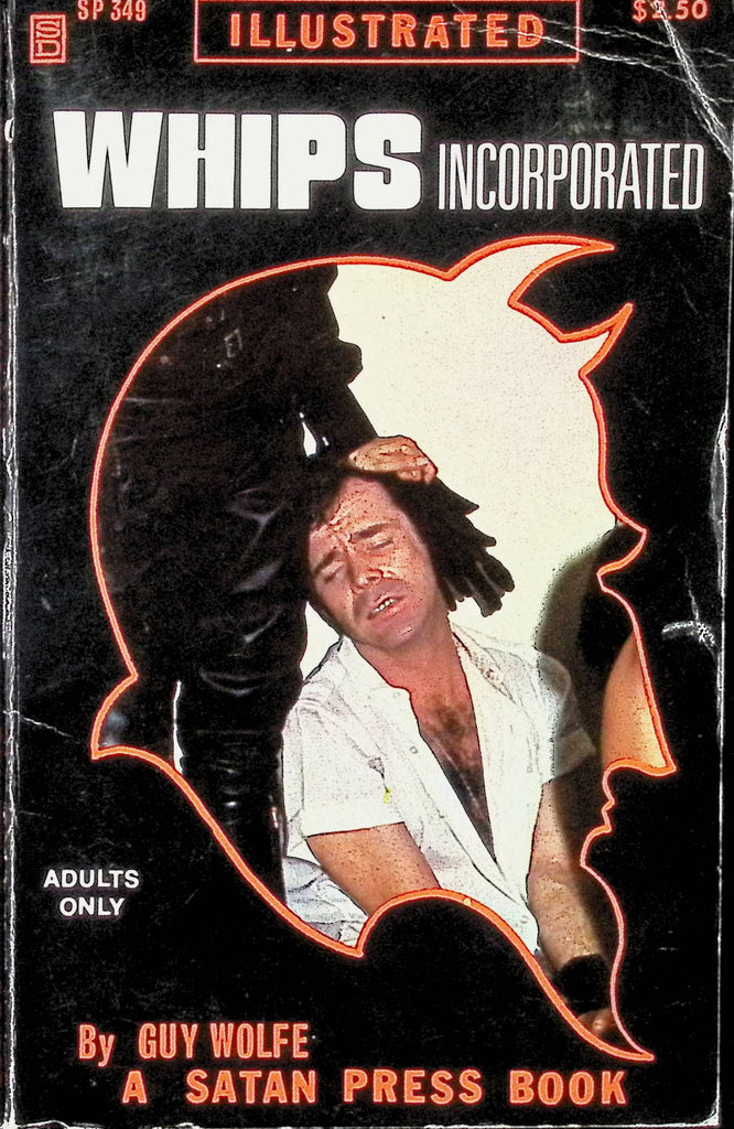 Whips Incorporated by Guy Wolfe SP349 1972 Illustrated An Original Satan Press Bondage Book Adult Erotic Paperback Novel-052424AMP