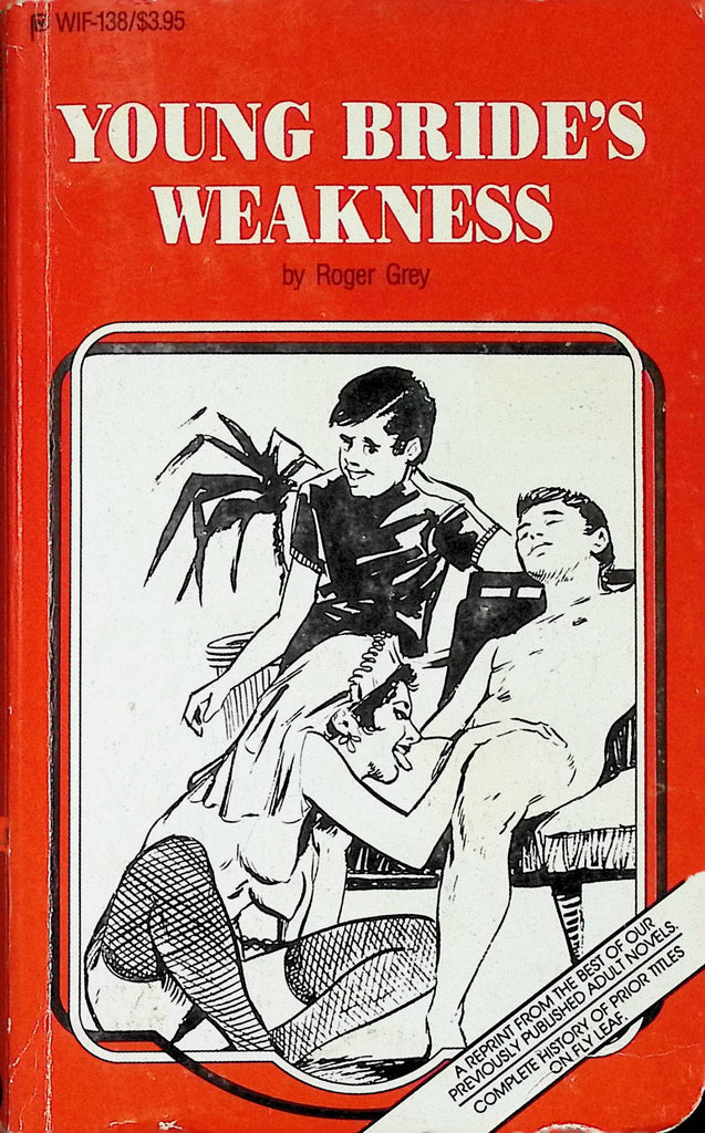 18+ Young Bride's Weakness by Roger Gray WIF-138 1988 Reprint American Art Enterprise Adult Erotic Paperback Novel-070824AMP