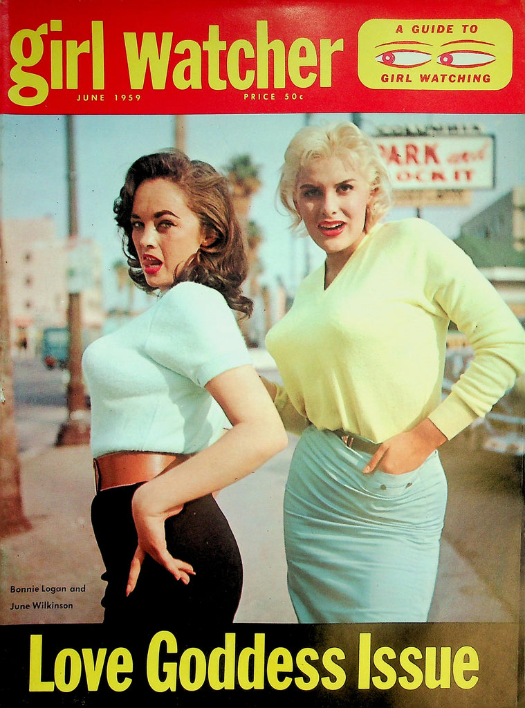 Girl Watcher Magazine  Love Goddess Issue - Bonnie Logan and June Wilkinson  June 1959   051926lmp