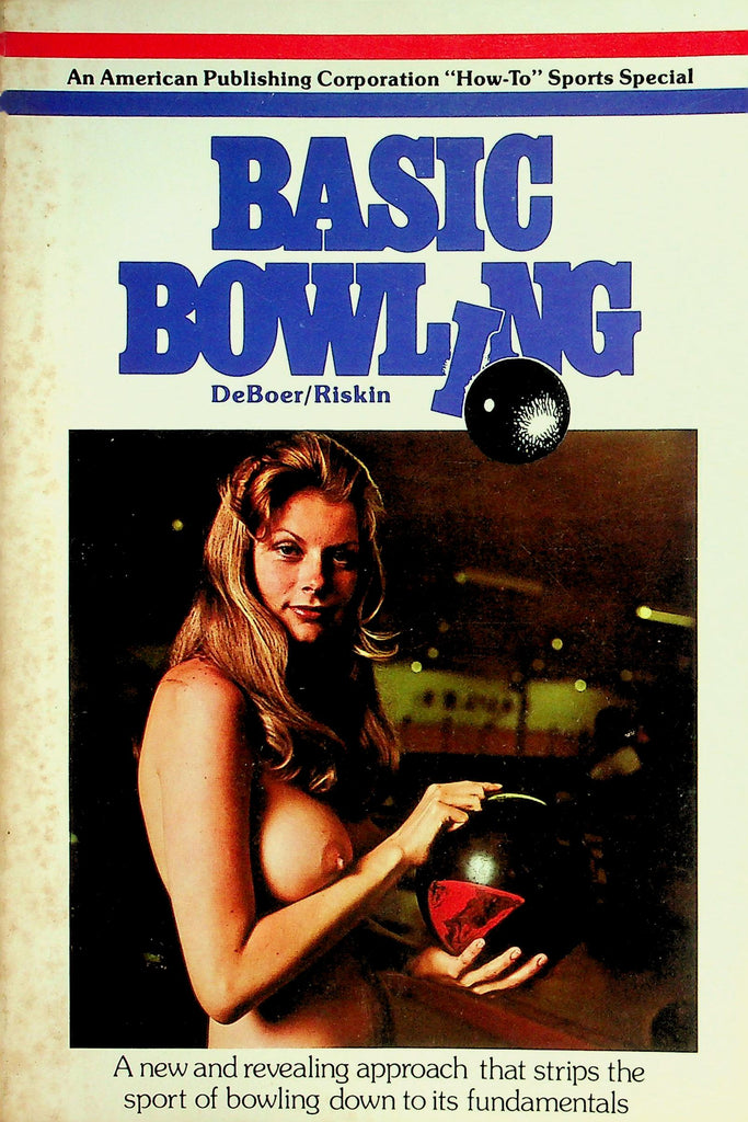 Basic Bowling Book  Naked Bowling- Bare Facts Guide To Bowling Fundamentals  1974    093026lmp-GSC