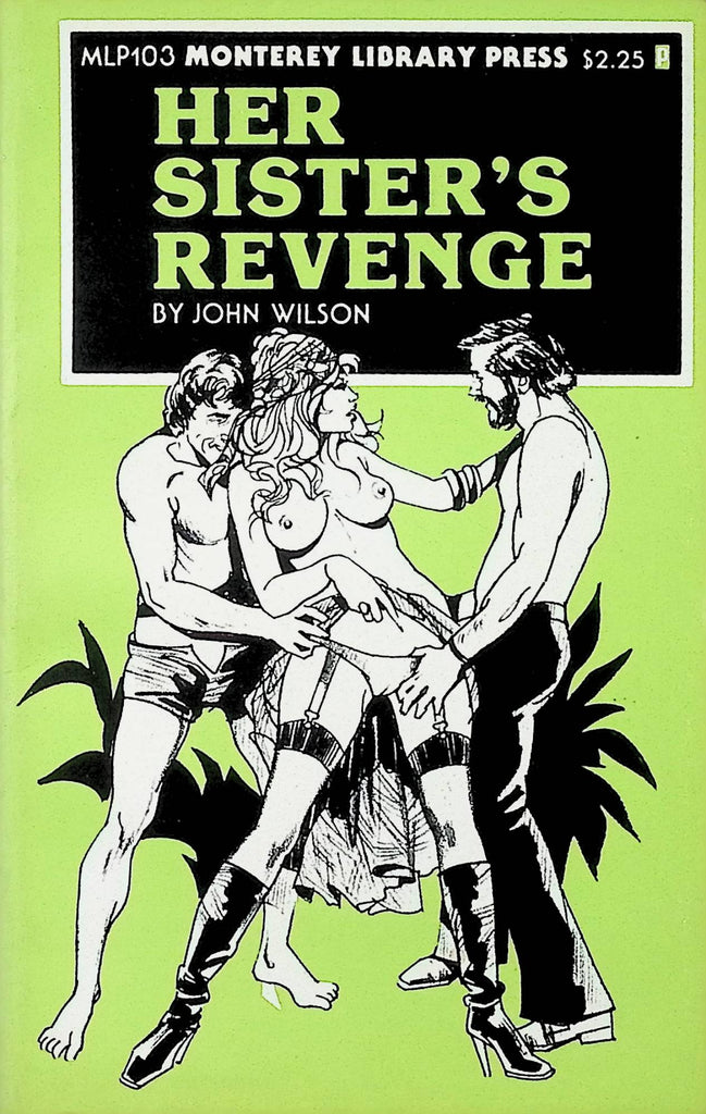 Her Sister's Revenge by John Wilson MLP103 1977 Monterey Library Press Adult Paperback Novel-081324AMP
