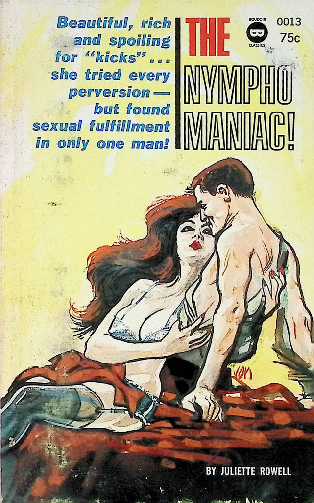 The Nympho Maniac by Juliette Rowell BC0013 1964 KS Publishing Adult Erotic Paperback Novel-061324AMP