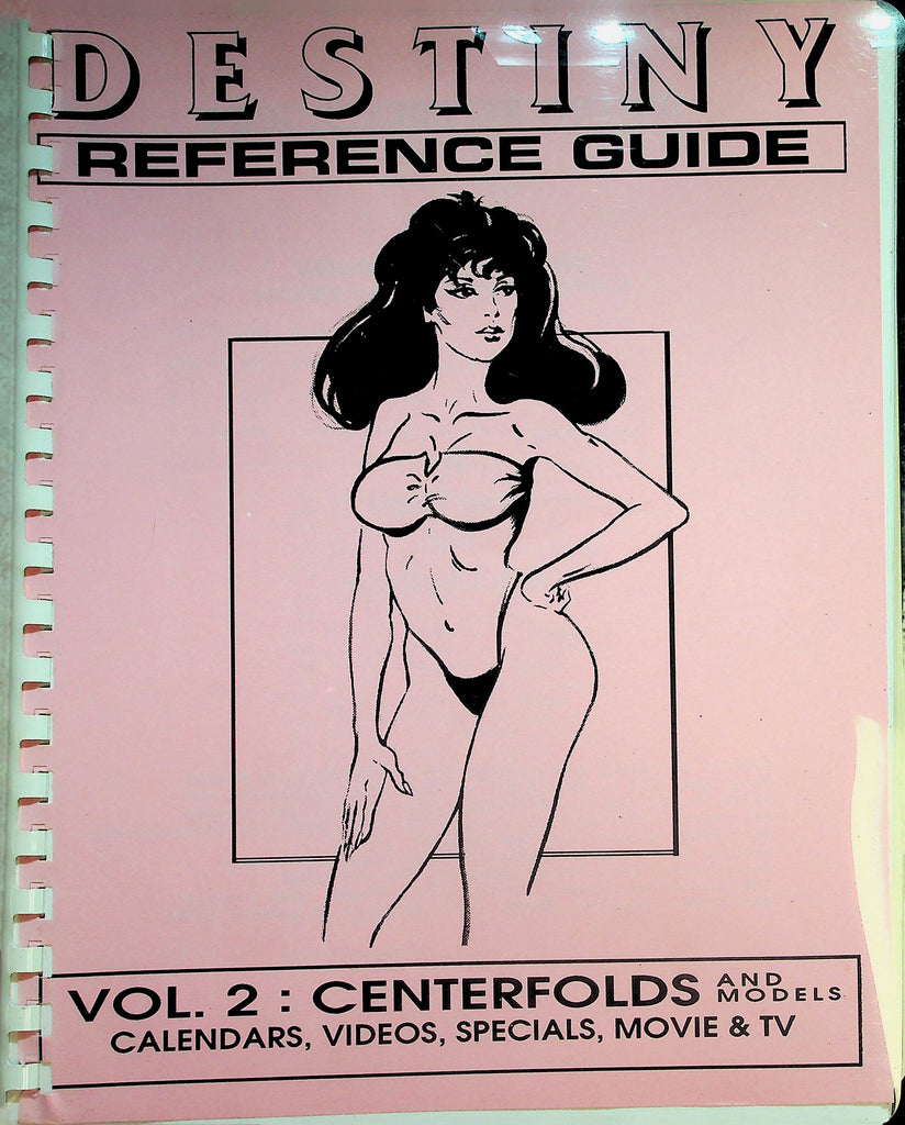 Destiny Reference Guide vol.2 : Centerfolds And Models, Calendars, Videos, Specials, Movie & TV  1993 by Paul Hugli and Bob Chatham   072326lmp-GSC
