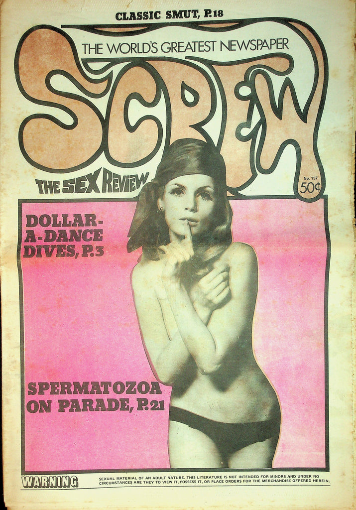 Screw Adult Newspaper  Dollar-A-Dance Dives / Spermatozoa On Parade  #137 October 18, 1971  090526lmp-GSC