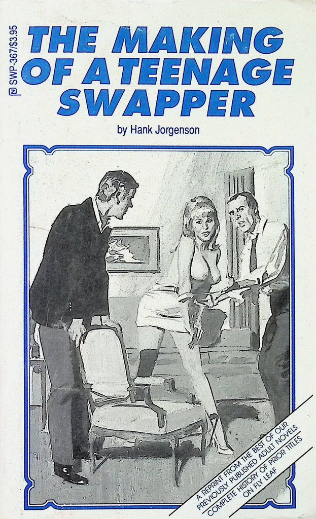 The Making of an 18+ Teenage Swapper by Hank Jorgenson SWP-367 1989 2nd printing American Art Enterprises Adult Novel-050724AMP