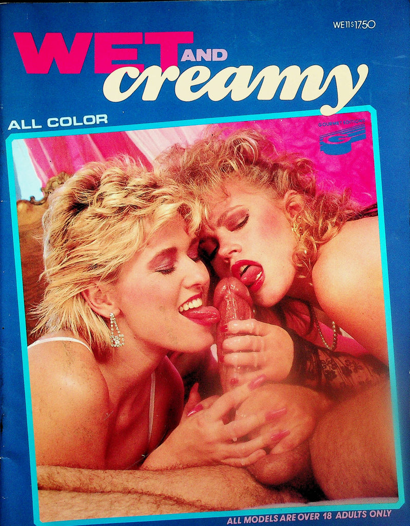 Wet And Creamy Magazine   We Love His Hard Juicy Cock !  #1  1990's    Gourmet Edition   090925lm-p