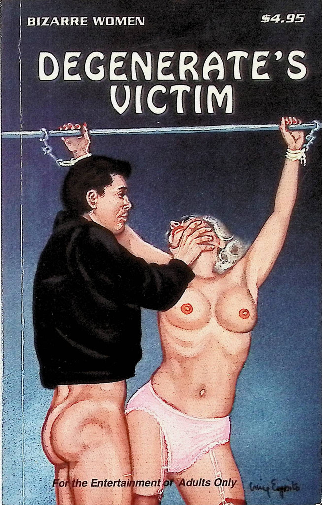 Degenerate by Bizarre Women BW-208 1994 Reprint Star Distributors Adult Novel-043024AMP
