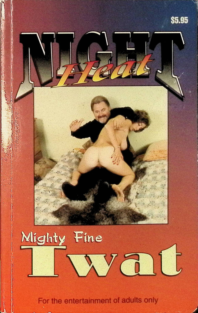 Mighty Fine Twat Night Heat NT-172 1996 Star Distributors Adult Paperback Novel 090325AMP