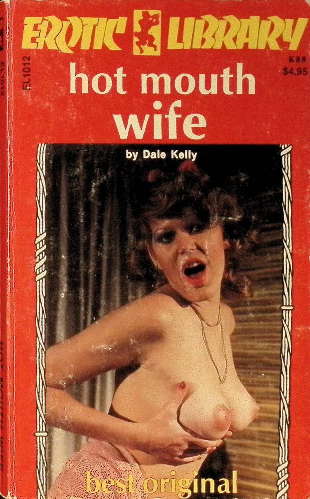 Hot Mouth Wife by Dale Kelly 1976 EL1012 Erotic Library Best Original Greenleaf Classics Adult Paperback Novel 072325AMP