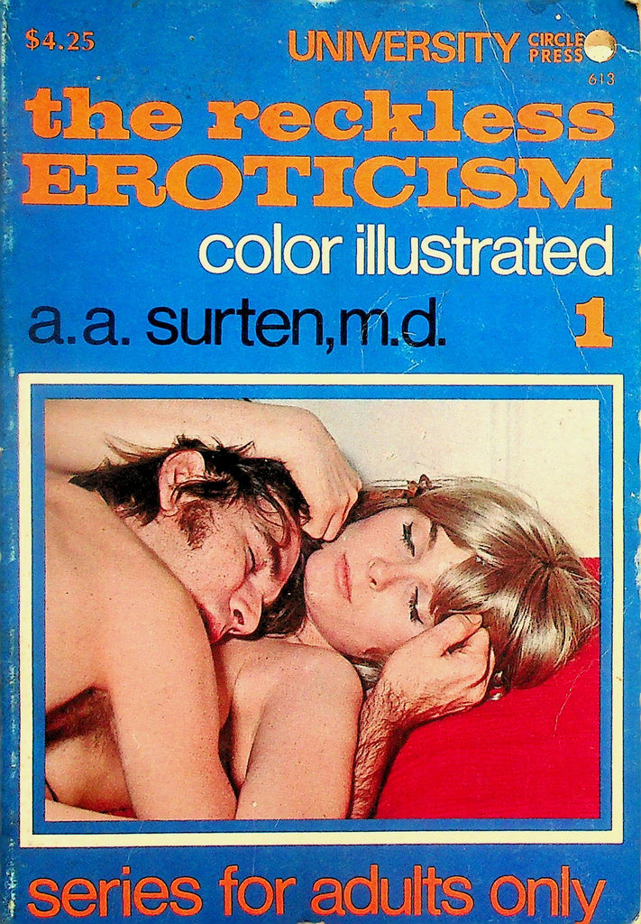 The Reckless Eroticism Color Illustrated Book  by a.a. surten, m.d.  #1 1971  092926lmp-GSC