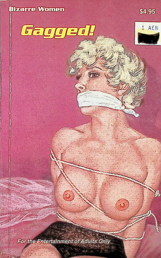 Gagged! by Bizarre Women BW-196 1993 Star Distributors Adult Novel-043024AMP