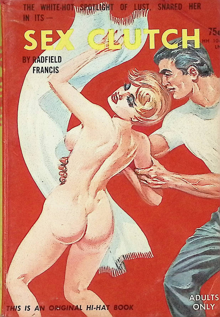 Sex Clutch by Radfield Francis 1963 HH104 Tuxedo Books Adult Erotic Paperback Novel-061324AMP
