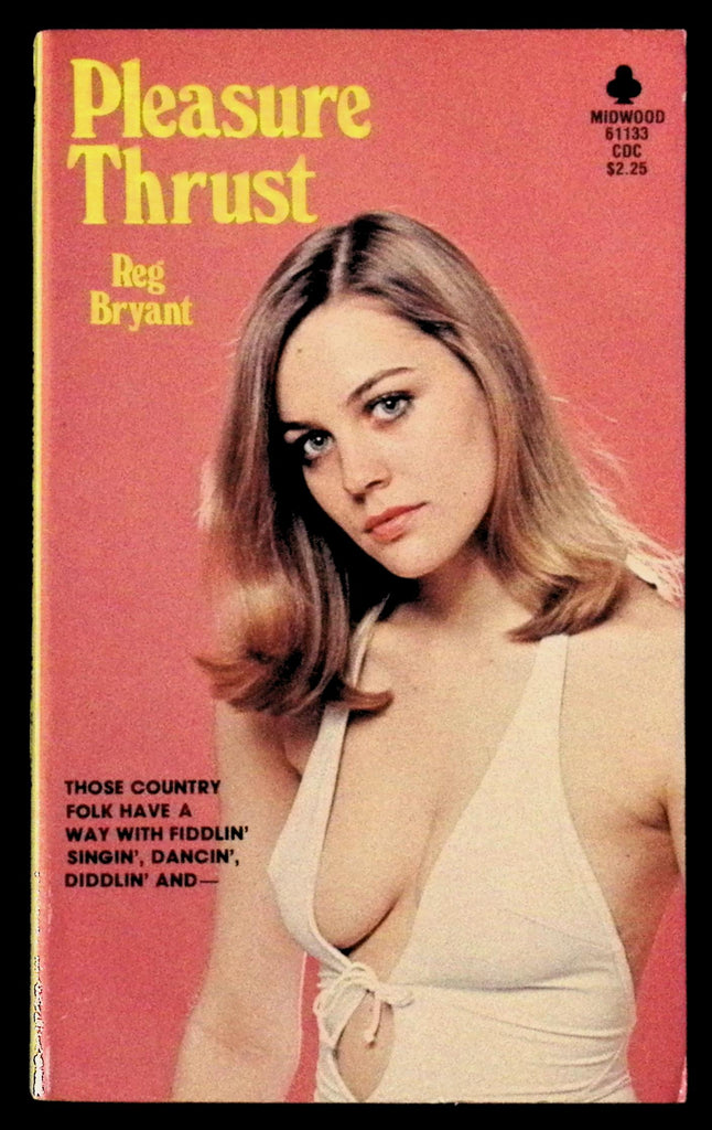 Pleasure Thrust by Reg Bryant 61133 Adult Paperback Book 080626VFP-7