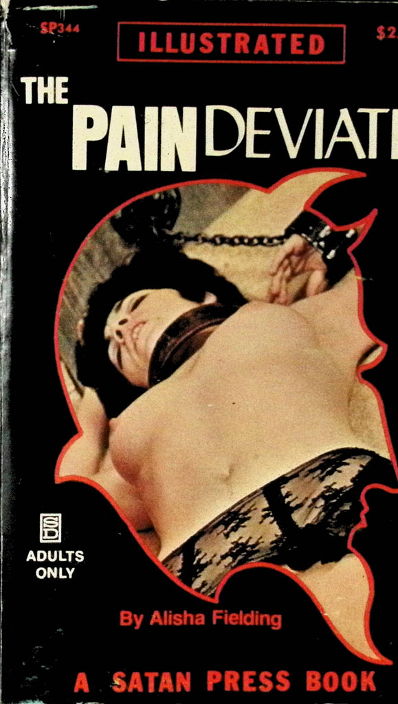 The Pain Deviate by Alisha Fielding SP344 1971 Illustrated An Original Satan Press Bondage Book Adult Erotic Paperback Novel-052424AMP