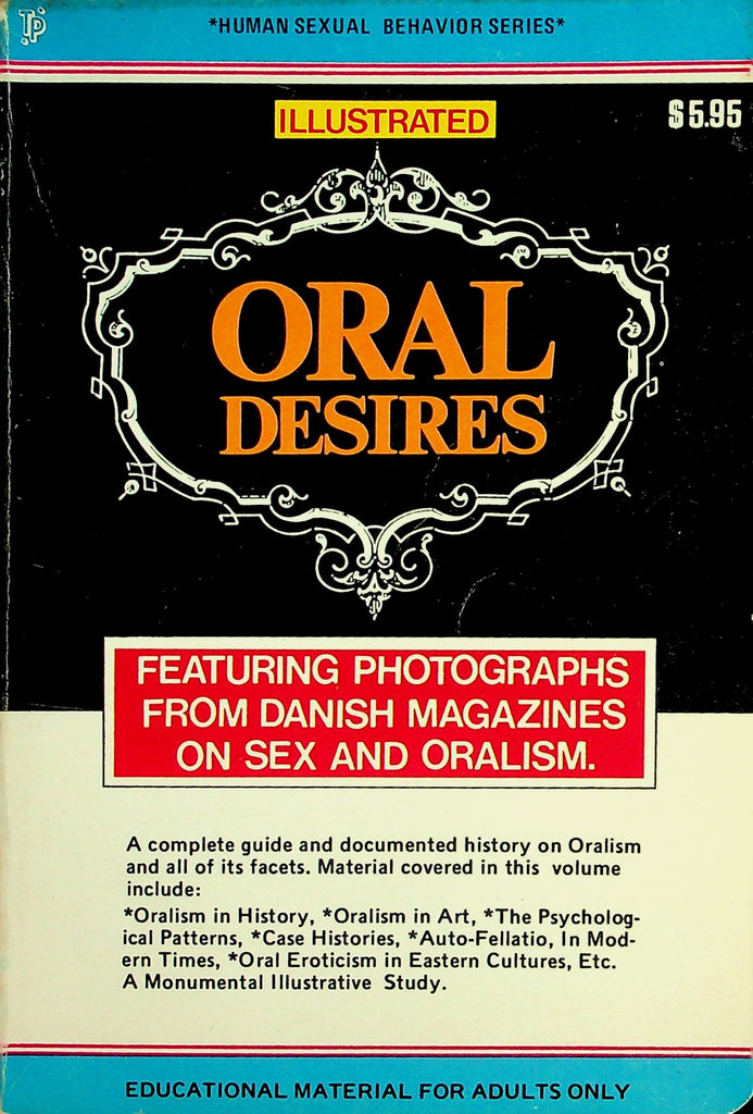 Oral Desires Illustrated Book  Guide & History On Sex And Oralism  by Sherry Stuart  1970  092926lmp-GSC