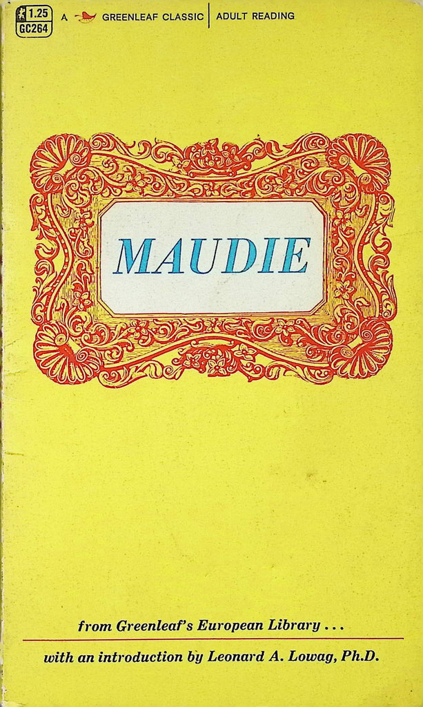 Maudie by Leonard A Lowag PHD 1967 GC264 Greenleaf Classics Adult Erotic Paperback Novel-071224AMP
