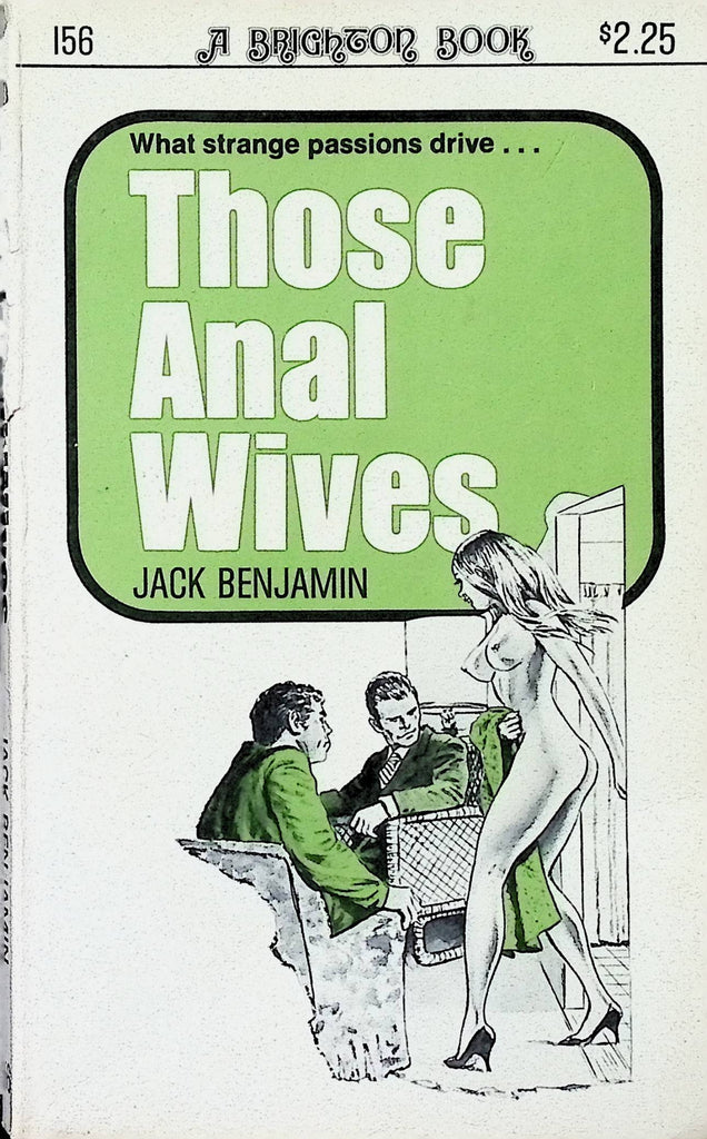 Those Anal Wives by Jack Benjamin a Brighton Book 156 1970s Adult Erotic Paperback Novel-053024AMP