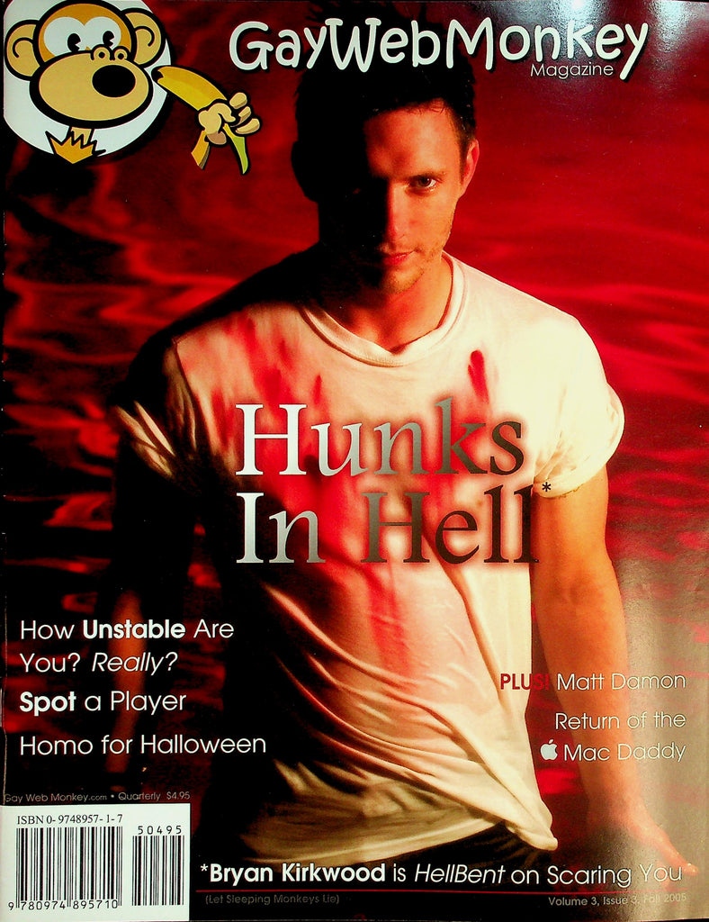 Gay Web Monkey Magazine  Hunks In Hell - Bryan Kirkwood /  Matt Damon  vol.3 #3   Fall 2005  041926lmp