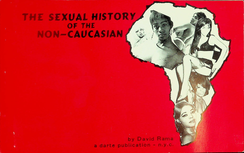 The Sexual History Of The Non-Caucasian Book  by David Rama  1950's    093026lmp-GSC