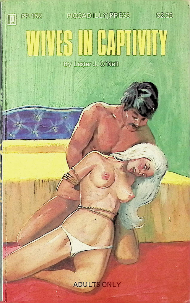 Wives in Captivity by Lester J O'Neil Piccadilly Press PP-152 1976 Adult Erotic Paperback Novel-052024AMP