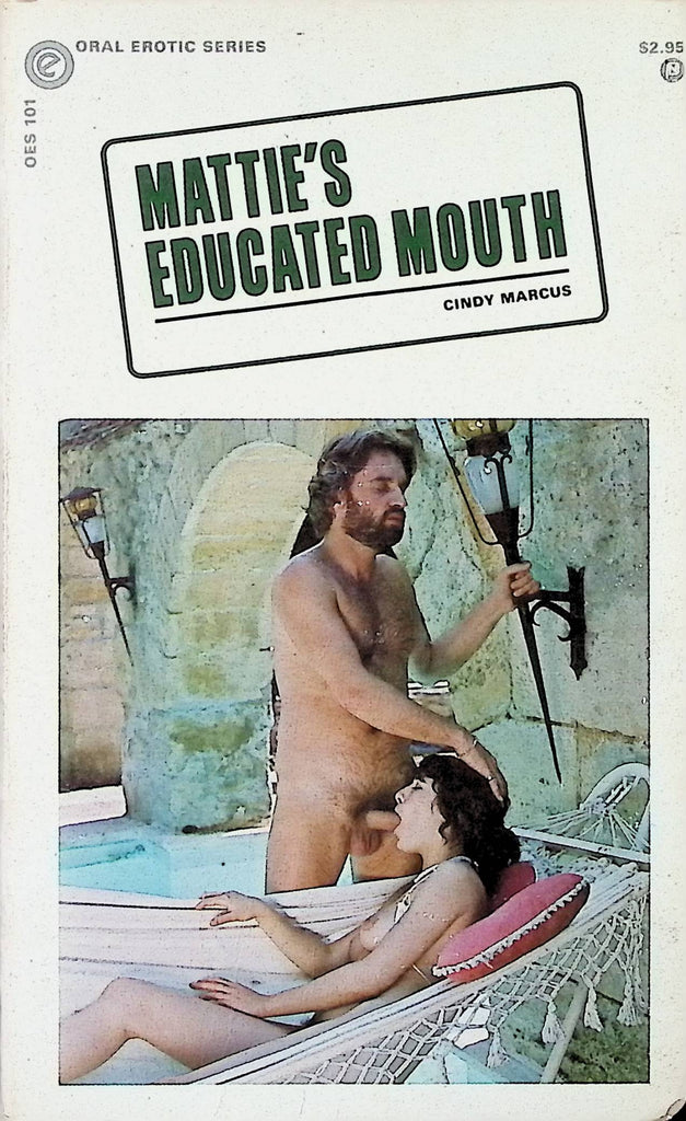 Mattie's Educated Mouth by Cindy Marcus Oral Erotic Series OES 101 1979 Adult Novel-050724AMP