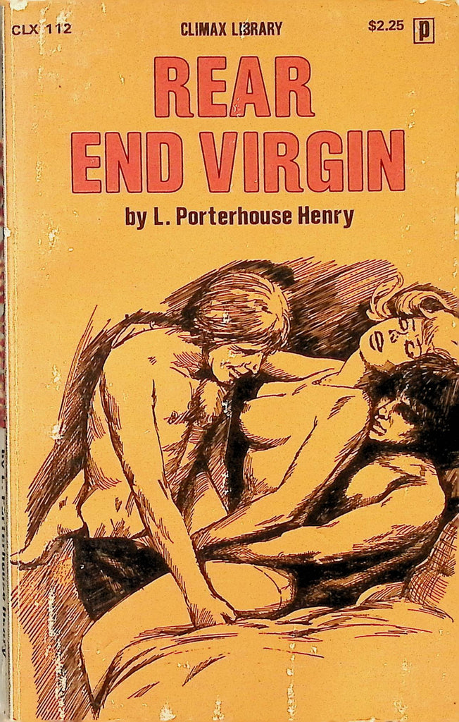 Rear End Virgin by L Porterhouse Henry Climax Library CLX112 1977 Eros Publishing Adult Erotic Paperback Novel-052024AMP