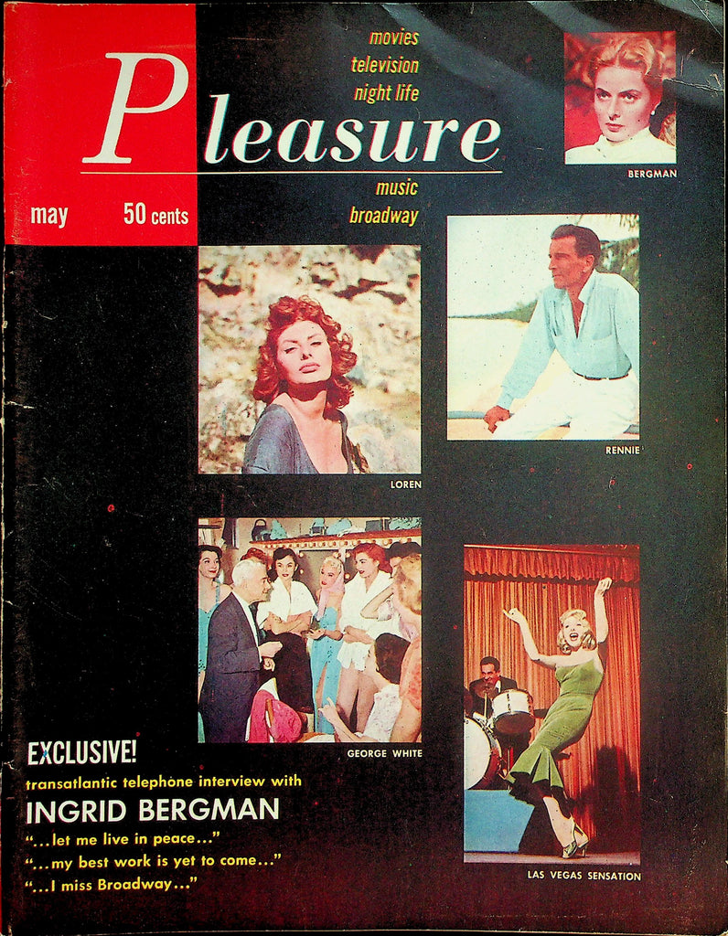 Pleasure Magazine  Ingrid Bergman, Sophia Loren - Movies, Television & Night Life!  May 1957    050726lmp