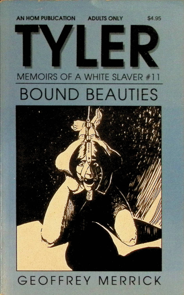 Tyler Memoirs of a White Bound Beauties by Geoffrey Merrick 1991 HOM House of Milan Bondage Adult Paperback Novel 082625AMP