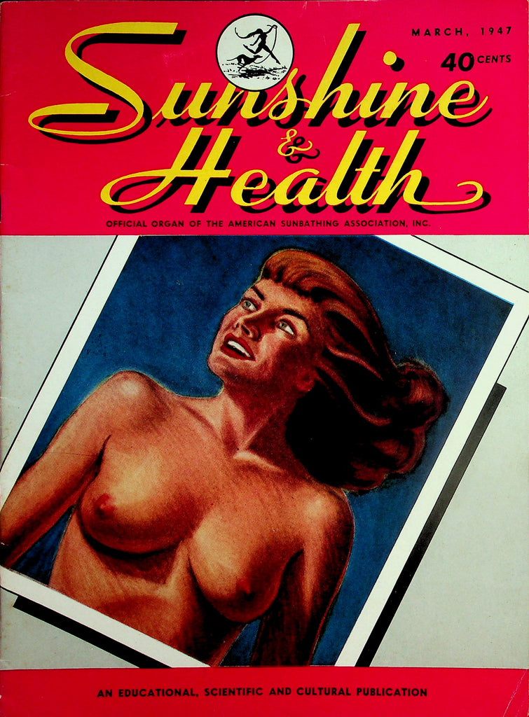 Sunshine & Health Nudist Magazine   Nudists Welcome / The Evolution Of Obscenity   March 1947     040826lmp