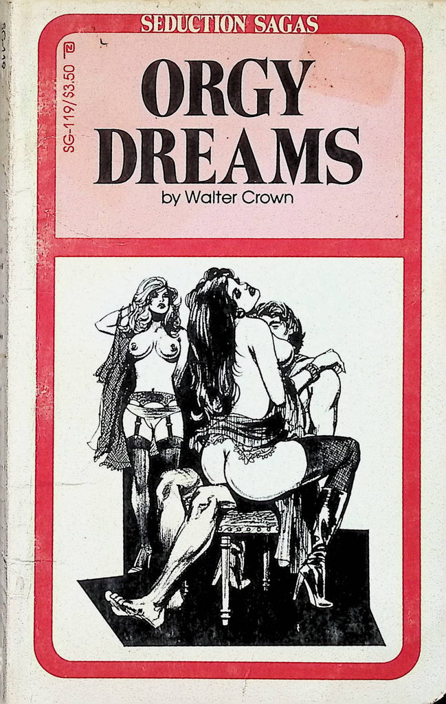 Orgy Dreams by Walter Crown Seduction Sagas SG-119 1982 Adult Novel-050724AMP