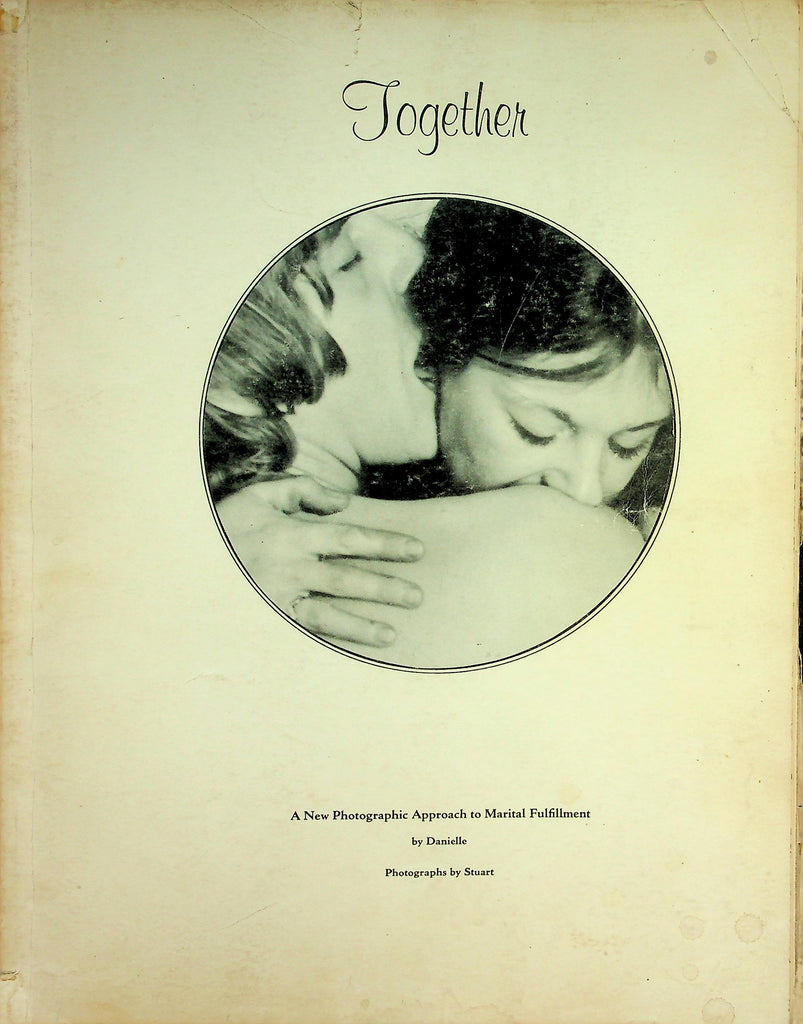 Together Magazine  Sexual Positions: Chair Positions, Reclining Positions, Table Positions & More! 1971  Over 300 Pages     090426lmp-GSC