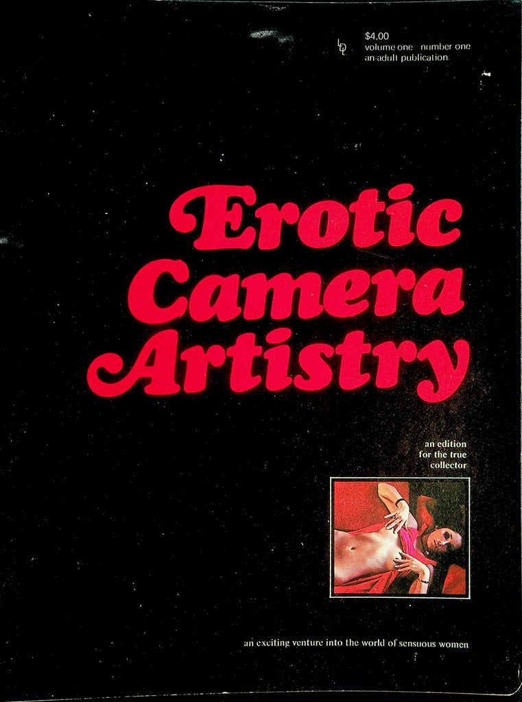 Erotic Camera Artistry Magazine  Exciting Venture Into The World Of Sensuous Women vol.1 #1  Winter 1973  092526lmp-GSC