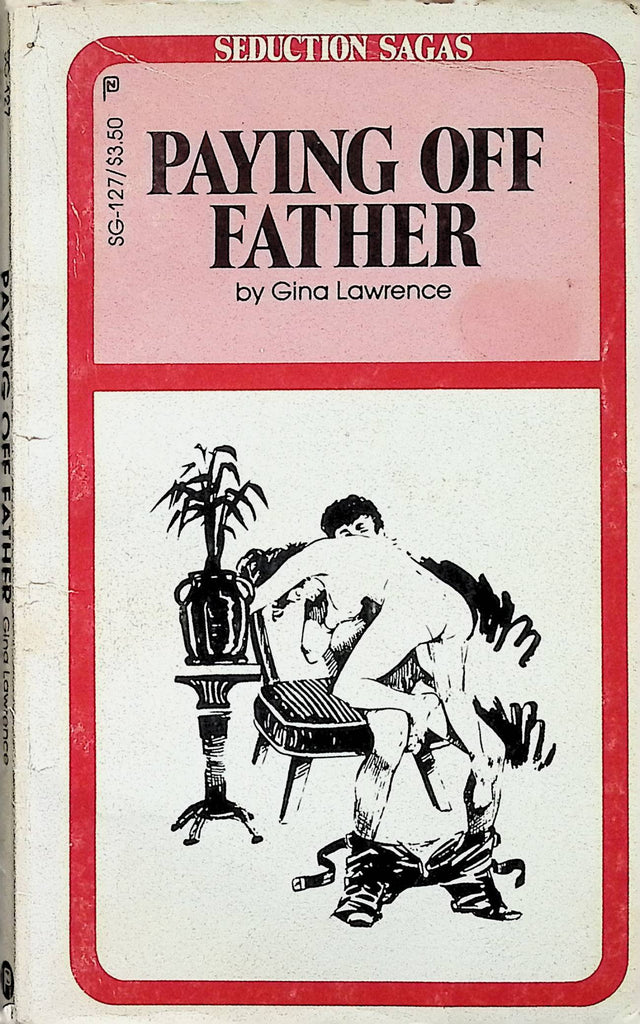 Paying Off Father by Gina Lawrence Seduction Saga SG-127 1982 Adult Erotic Paperback Novel-070824AMP