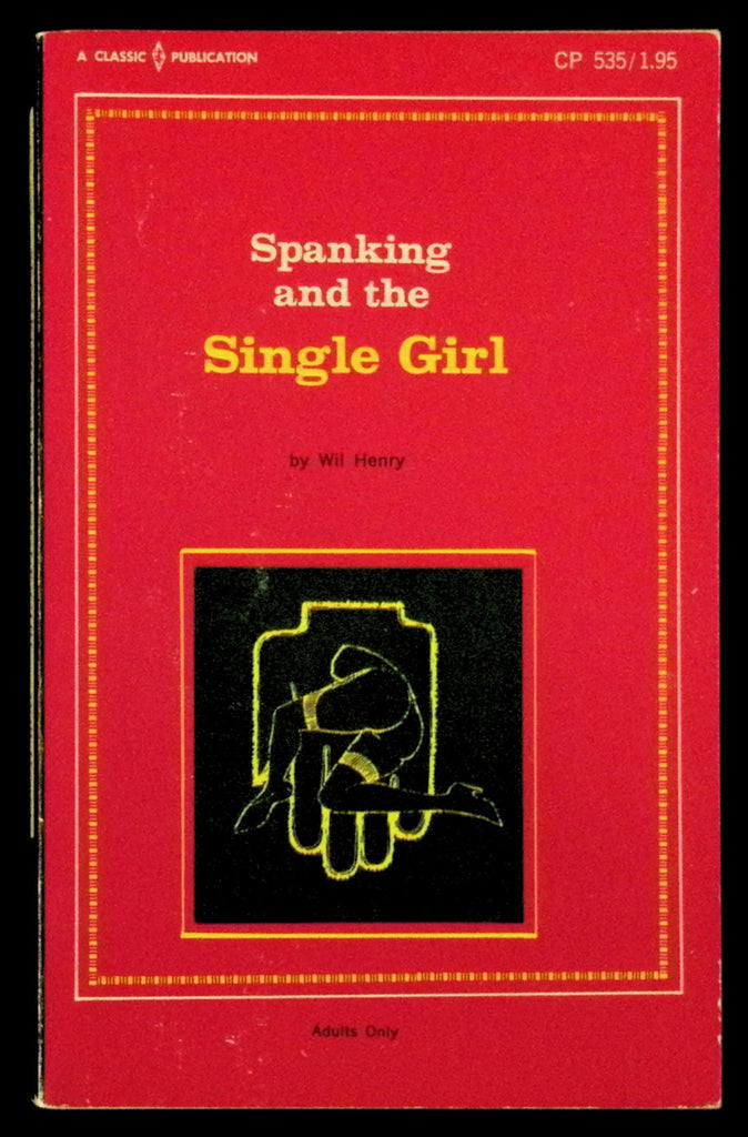 Spanking and the Single Girl by Wil Henry CP 535 Adult Paperback Book 080326VFP-32
