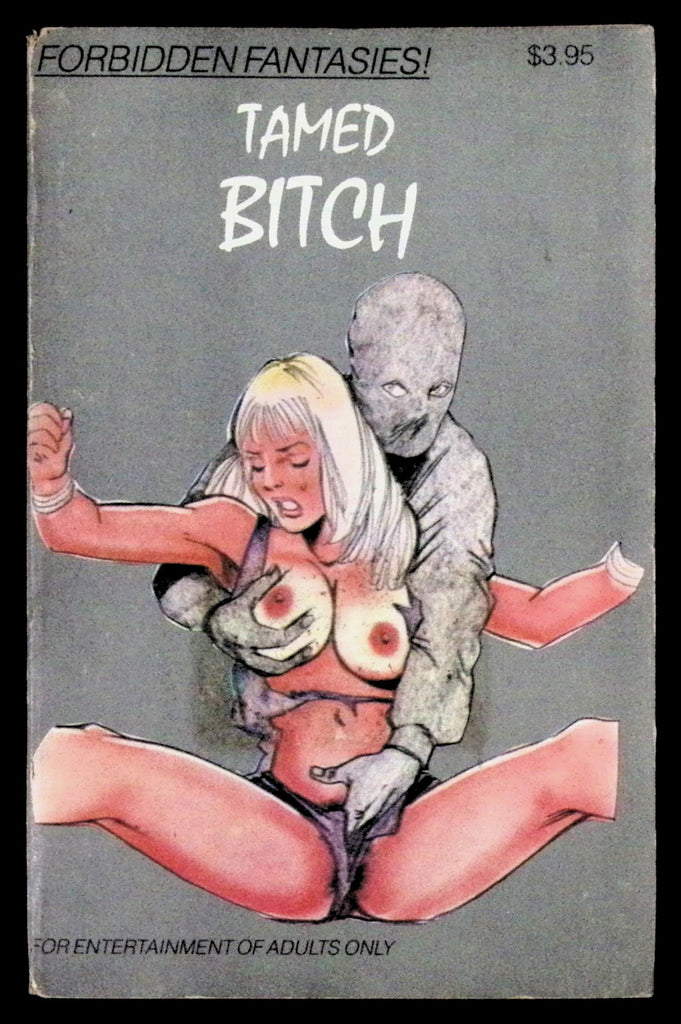 Tamed Bitch by Forbidden Fantasies FF-169 Adult Paperback Book 080626VFP-68