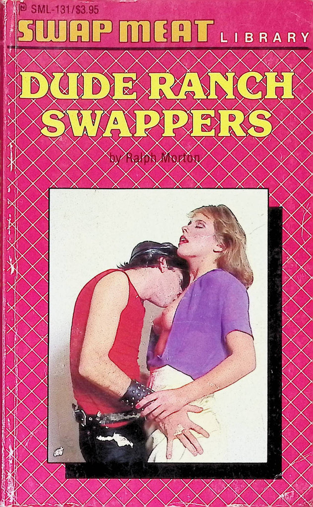 Dude Ranch Swappers by Ralph Morton Swap Meat Library SML-131 1986 American Art Enterprises Adult Novel-050124AMP