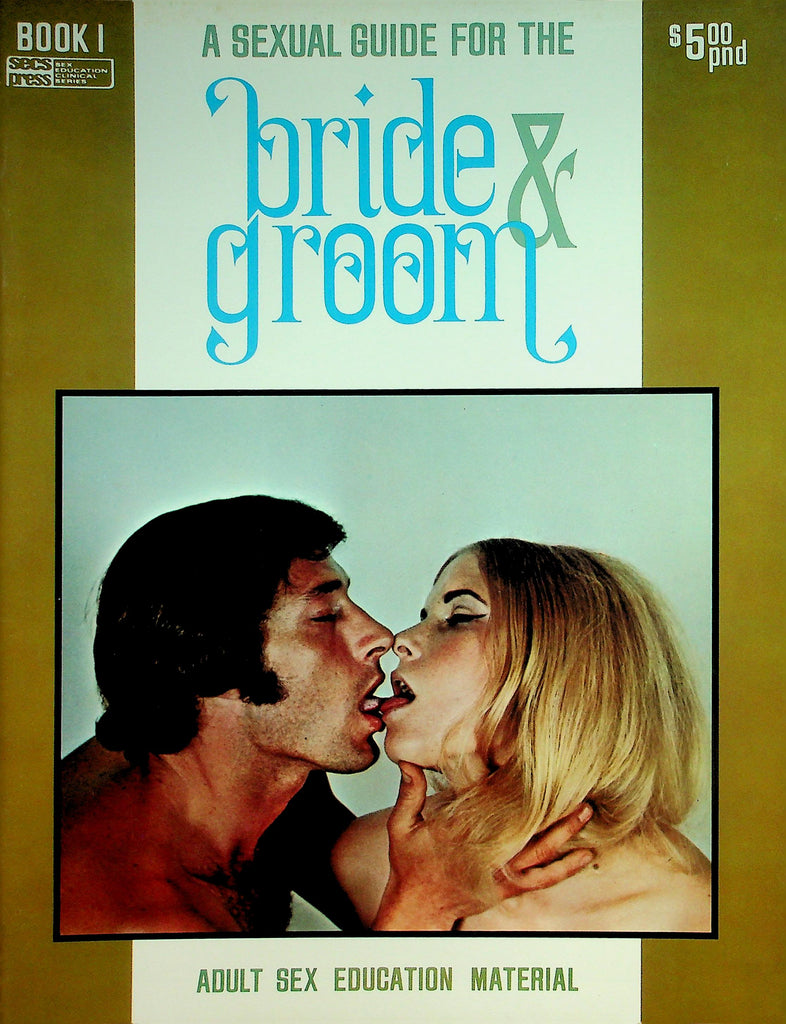 A Sexual Guide For The Bride & Groom Magazine  Making Sex Last , Coming Together & More!   book 1  February 1972      052226lmp-GSC