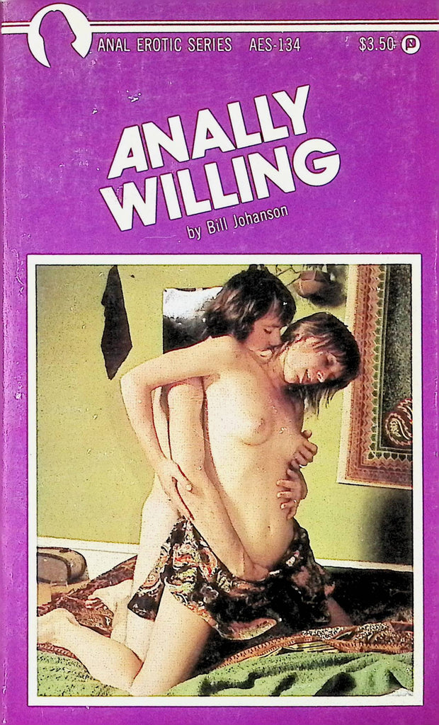 Anally Willing by Bill Johanson AES-134 1980s Anal Erotic Series Adult Paperback Novel -112024AMP