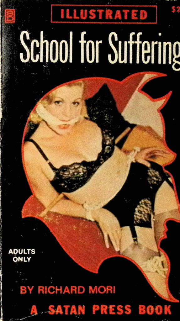 School for Suffering by Richard Mori SP362 Illustrated An Original Satan Press Bondage Book Adult Erotic Paperback Novel-052424AMP